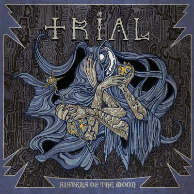 TRIAL - Sisters Of The Moon
