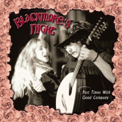 BLACKMORE'S NIGHT - Past Times With Good Company