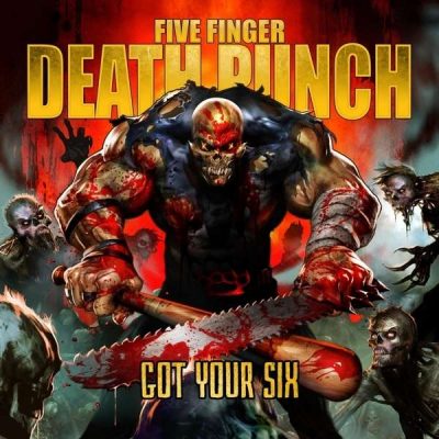 FIVE FINGER DEATH PUNCH - Got Your Six