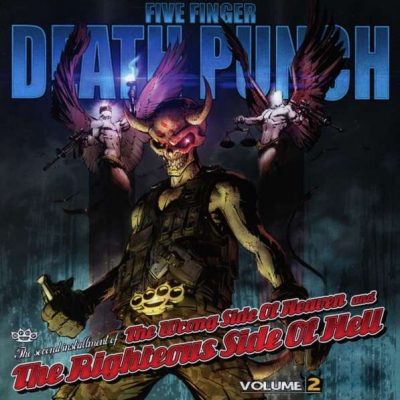 FIVE FINGER DEATH PUNCH - The Wrong Side Of Heaven And The Righteous Side Of Hell: Vol.2