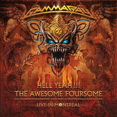 GAMMA RAY - Hell Yeah! The Awesome Foursome - Live In Montreal