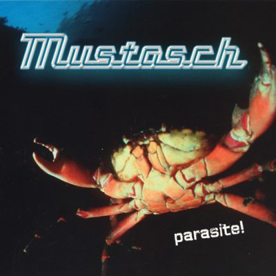 MUSTASCH - Parasite!