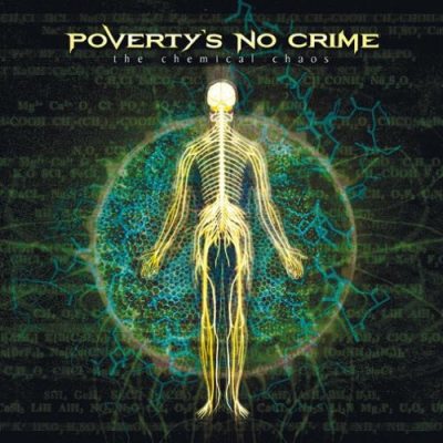 POVERTY'S NO CRIME - The Chemical Chaos