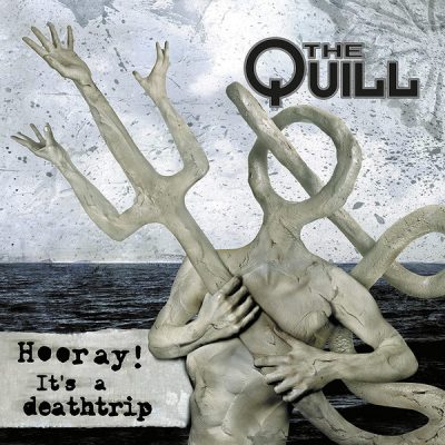 THE QUILL - Hooray! It's a Deathtrip