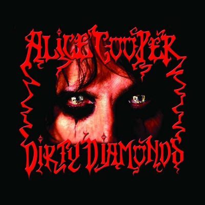 ALICE COOPER - Dirty Diamonds