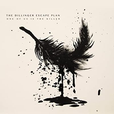 THE DILLINGER ESCAPE PLAN - One Of Us Is The Killer