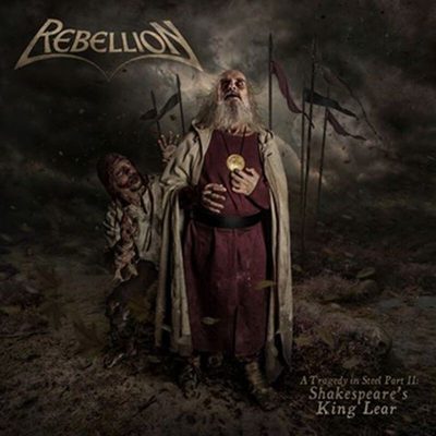 REBELLION - A Tragedy In Steel Pt. II: Shakespeare´s King Lear